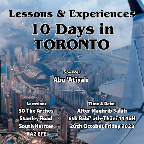 Lessons & Experiences 10 Days In Toronto By Abū Atīyah Mahmūd Bin Muhammad
