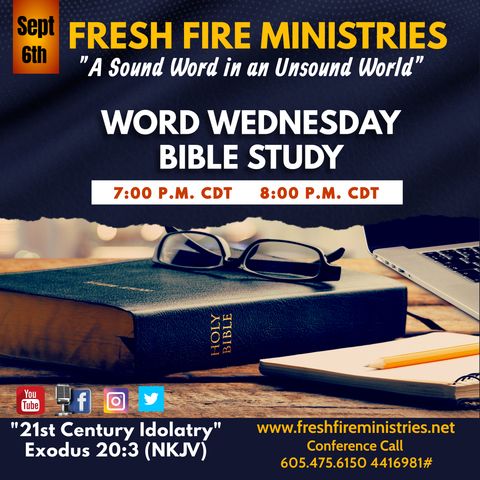 Word Wednesday Bible Study "21st Century Idolatry" Exodus 20:3 (NKJV)