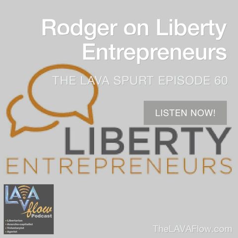 Rodger on Liberty Entrepreneurs - TLS060