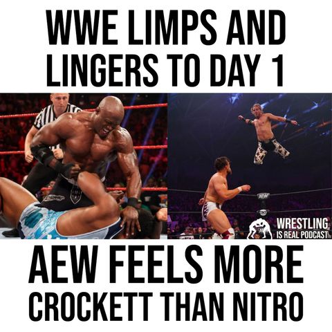 WWE Limps To Day 1 and AEW Feels More Crockett Than Nitro (ep.662)