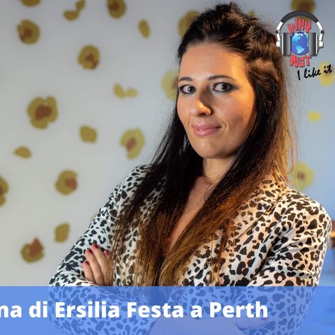 Ep.165 - La rinascita Italiana di Ersilia Festa a Perth