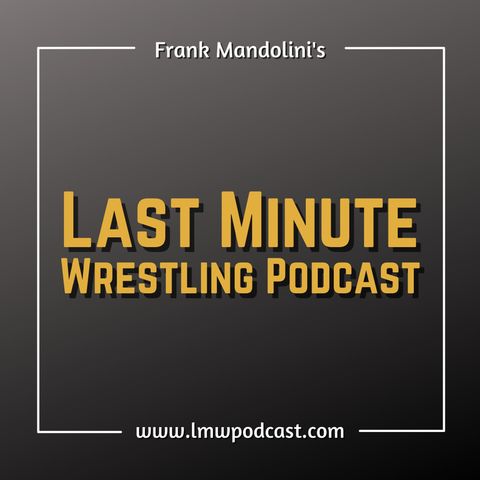 Ep 1 - Wrestlemania 36 predictions (Last Minute Wrestling podcast)