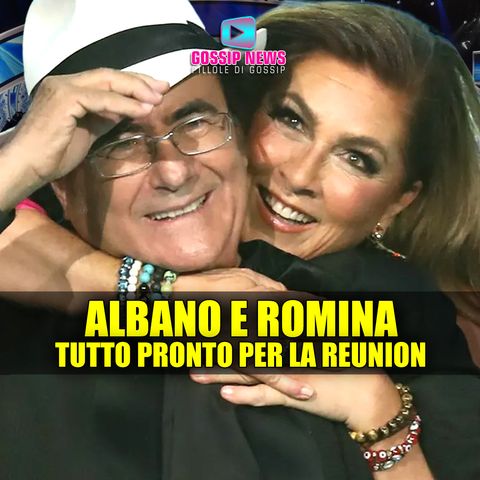 Albano e Romina: Tutto Pronto Per La Reunion!