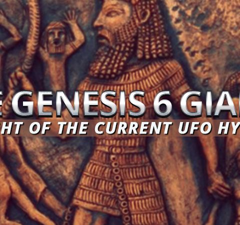NTEB RADIO BIBLE STUDY: Tonight We Examine The Days Of Noah And The Genesis 6 Giants In Light Of The Current UFO Hysteria