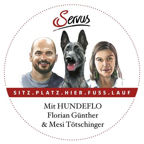 SITZ. PLATZ. HIER. FUSS. LAUF. – Der etwas andere Hunde-Podcast mit Hundeflo Florian Günther und Mesi Tötschinger - #Trailer