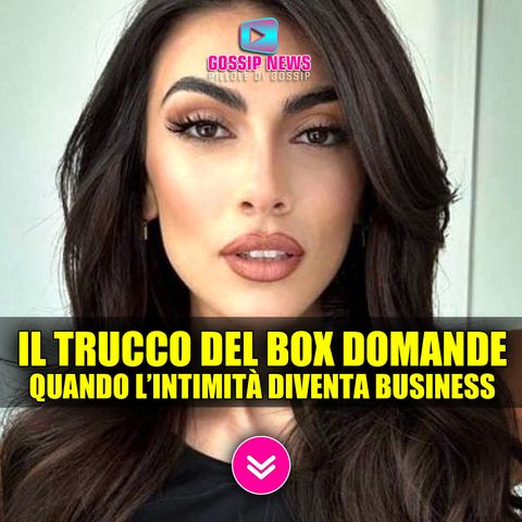 Giulia Salemi, Il Trucco Del Box Domande: Quando l'Intimità Diventa Business!