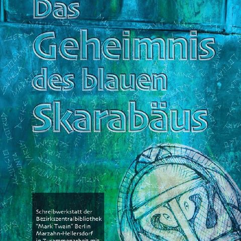 Iny Lorentz und Schreibwerkstatt Marzahn: Das Geheimnis des blauen Skarabäus. Hörbuch einer nicht stattgefundenen Lesung