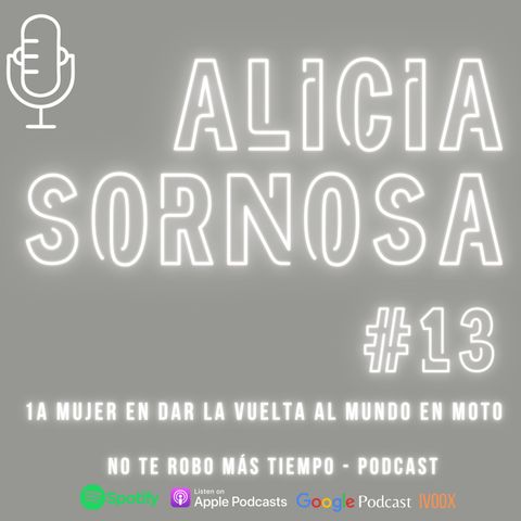 #13 Alicia Sornosa | La 1a mujer en dar la vuelta al mundo en moto
