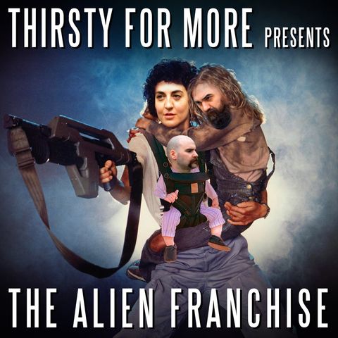 EP95 - Alien Franchise Bonus Ep