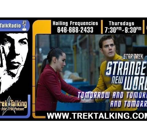 Episode # 541 Star Trek Strange Worlds - "Tomorrow and Tomorrow and Tomorrow"