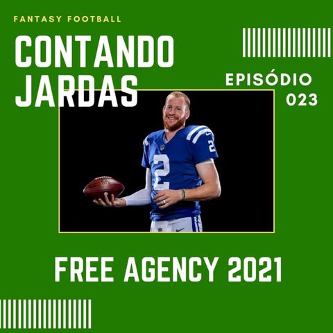 CONTANDO JARDAS FANTASY - EP 023 – FREE AGENCY 2021!