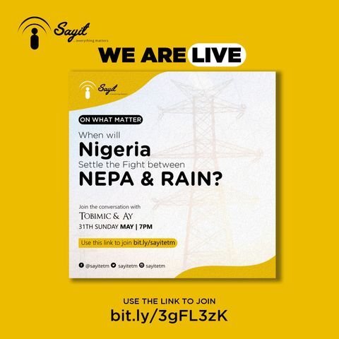 When will Nigeria  Settle the Fight between   NEPA & RAIN?