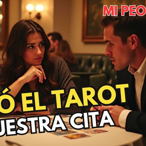 C8 - ¡Cita Épica con lectura de tarot! 🔮😳 De energías oscuras a risas inesperadas 😂