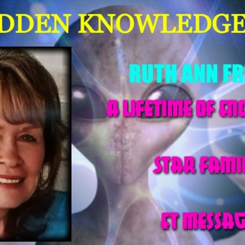 A Lifetime of Encounters - Star Families - ET Messages with Ruth Ann Friend