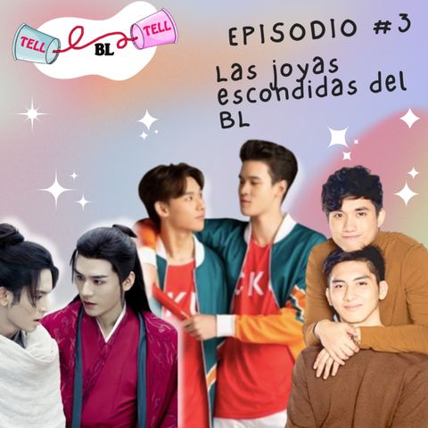 Tell Tell BL - Ep 3: Las Joyas Escondidas del BL