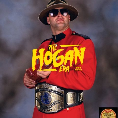 The Hogan Era - The Mountie