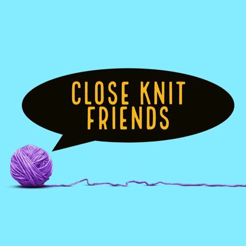 Close Knit Friends: Episode 1- Talking About Snow Days and Why I Hate Crocheting