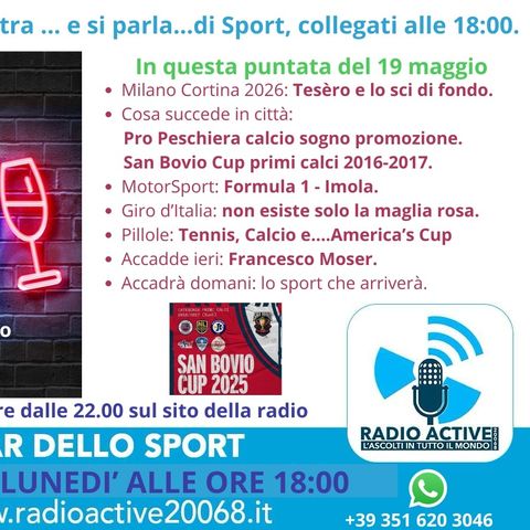 Bar dello Sport 19 maggio - Pro Peschiera - Futura Calcio - F1 Imola - Tennis -
