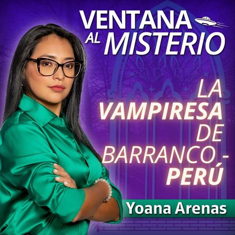 Historia real de la Vampiresa de Barranco - Perú  |Ventana al Misterio