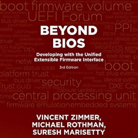 Beyond BIOS: Developing with the Unified Extensible Firmware Interface, Third Edition