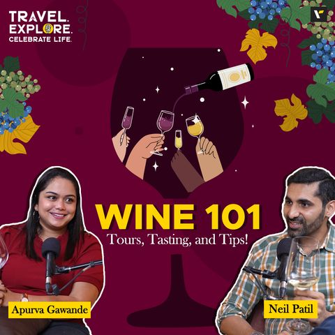 🍷🍾 Wine 101: Tours, Tasting, and Tips! TECL Podcast with Neil and Apurva