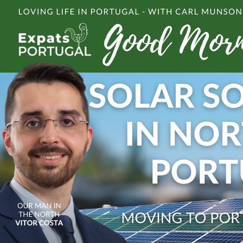 Northern Portugal UPDATE with Vitor Costa on Good Morning Portugal!