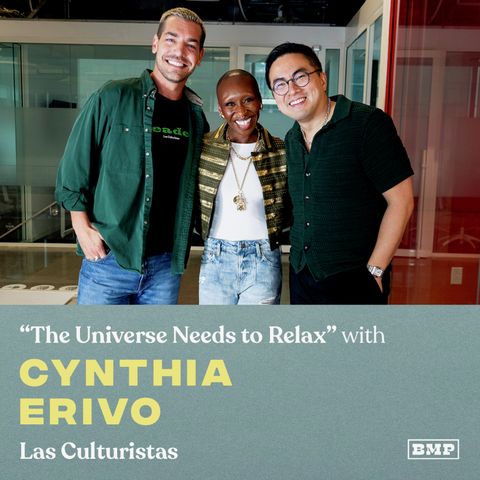 "The Universe Needs To Relax" (w/ Cynthia Erivo)