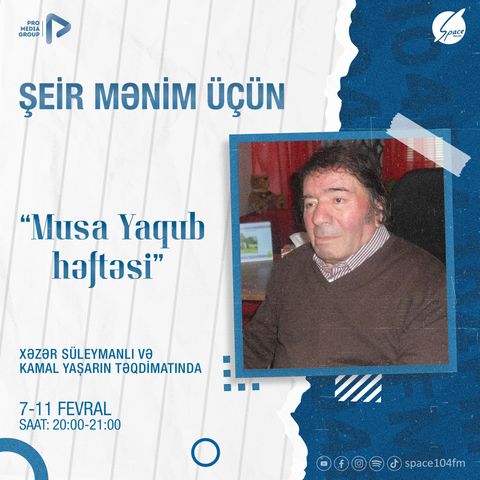 "Musa Yaqub Həftəsi" I Şeir Mənim Üçün #13