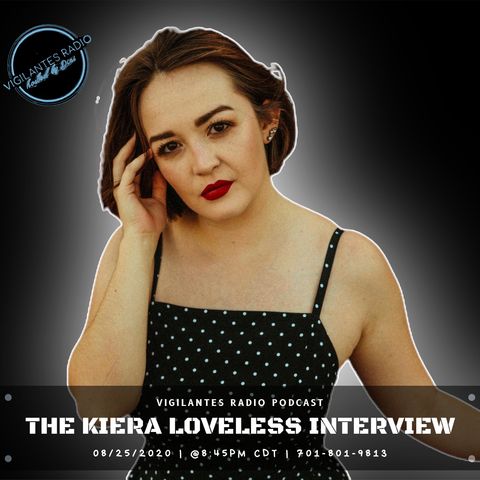The Kiera Loveless Interview.