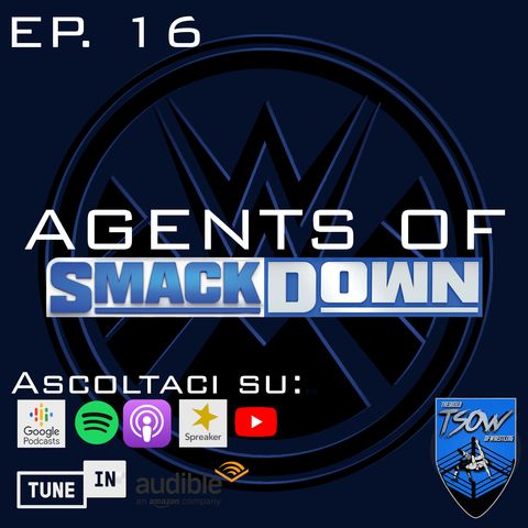 Cambia tutto in vista di SummerSlam?! - Agents Of Smackdown St. 1 Ep. 16