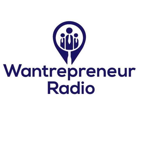 Wantrepreneur Radio Episode 003