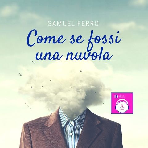 #unlibrounpodcast.la - Episodio 11 - "Come se fossi una nuvola"