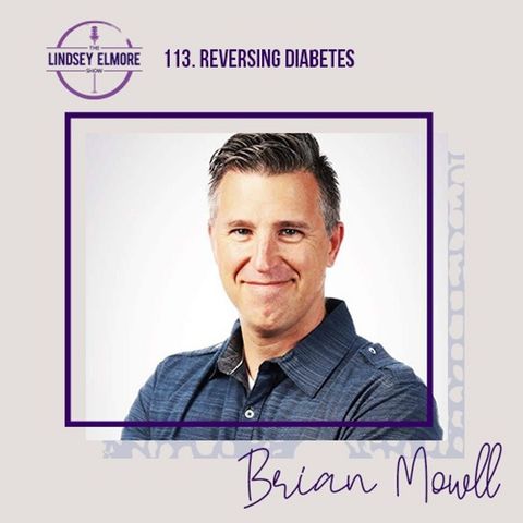 Reversing Diabetes | Dr. Brian Mowll