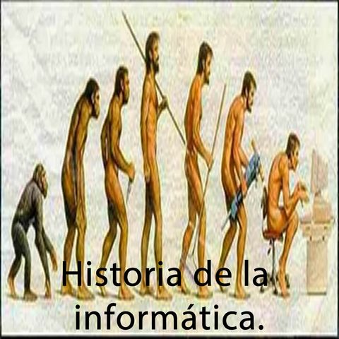 Historia de la Informática