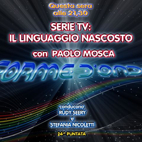Forme d' Onda-Serie TV:Il Linguaggio Nascosto - Paolo Mosca