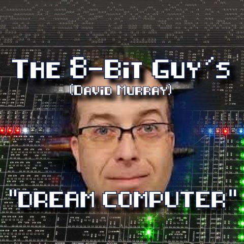 104: My guest David Murray "The 8 Bit Guy" blows my mind with his "Dream Computer" and sweet Tesla Model 3!