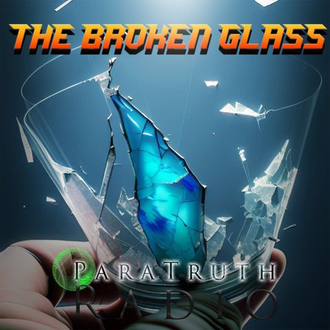 The Broken Glass