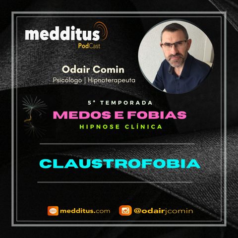 #158 | Hipnose para Superar a Claustrofobia  | Supere seus Medos | Odair Comin