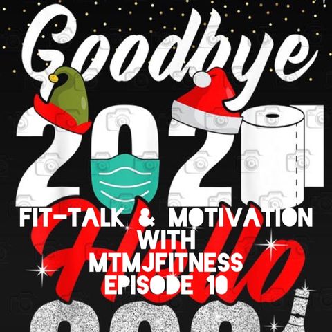 Ep 10 | “Cheers To A New Fit Year”