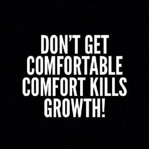 Don't Get Comfortable