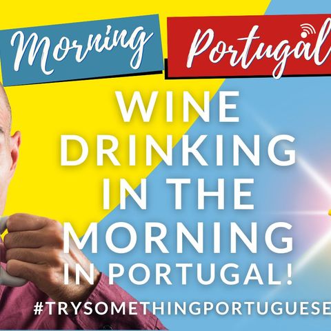 Wine drinking in the morning in Portugal #trysomethingportuguese (AUDIO)