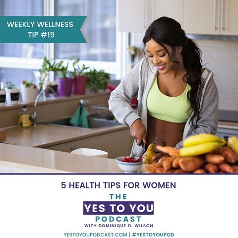 5 Health Tips for Women | Weekly Wellness Tip 19
