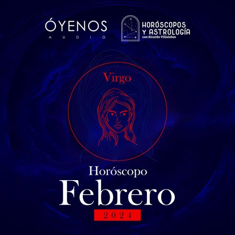 Virgo| Horóscopo para febrero de 2024