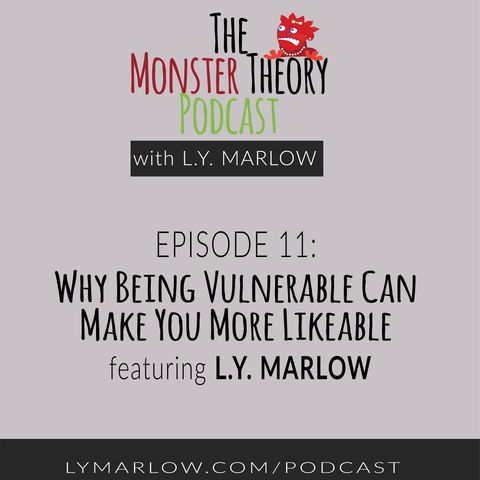 011 - Why Being Vulnerable Can Make You More Likeable