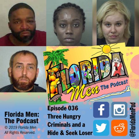 E036 - Three Hungry Criminals and a Hide & Seek Loser