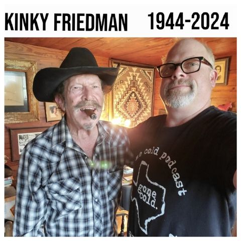 Kinky Friedman Bonus (1944-2024)