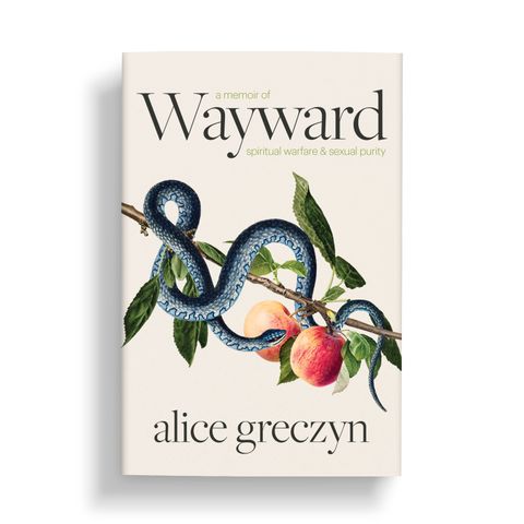 Alice Greczyn: Wayward - Spiritual Warfare & Sexual Purity