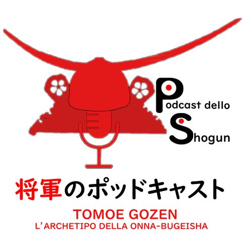 Special 8 Marzo 2024 - Tomoe Gozen, l'archetipo della Onna-bugeisha