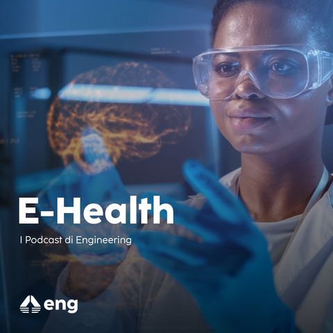 E-Health: come le nuove tecnologie stanno ridefinendo cura, assistenza e prevenzione