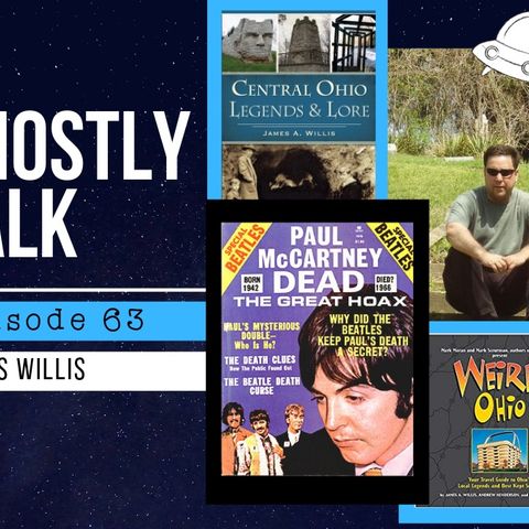 Ghostly Talk EPISODE 63 – JAMES WILLIS